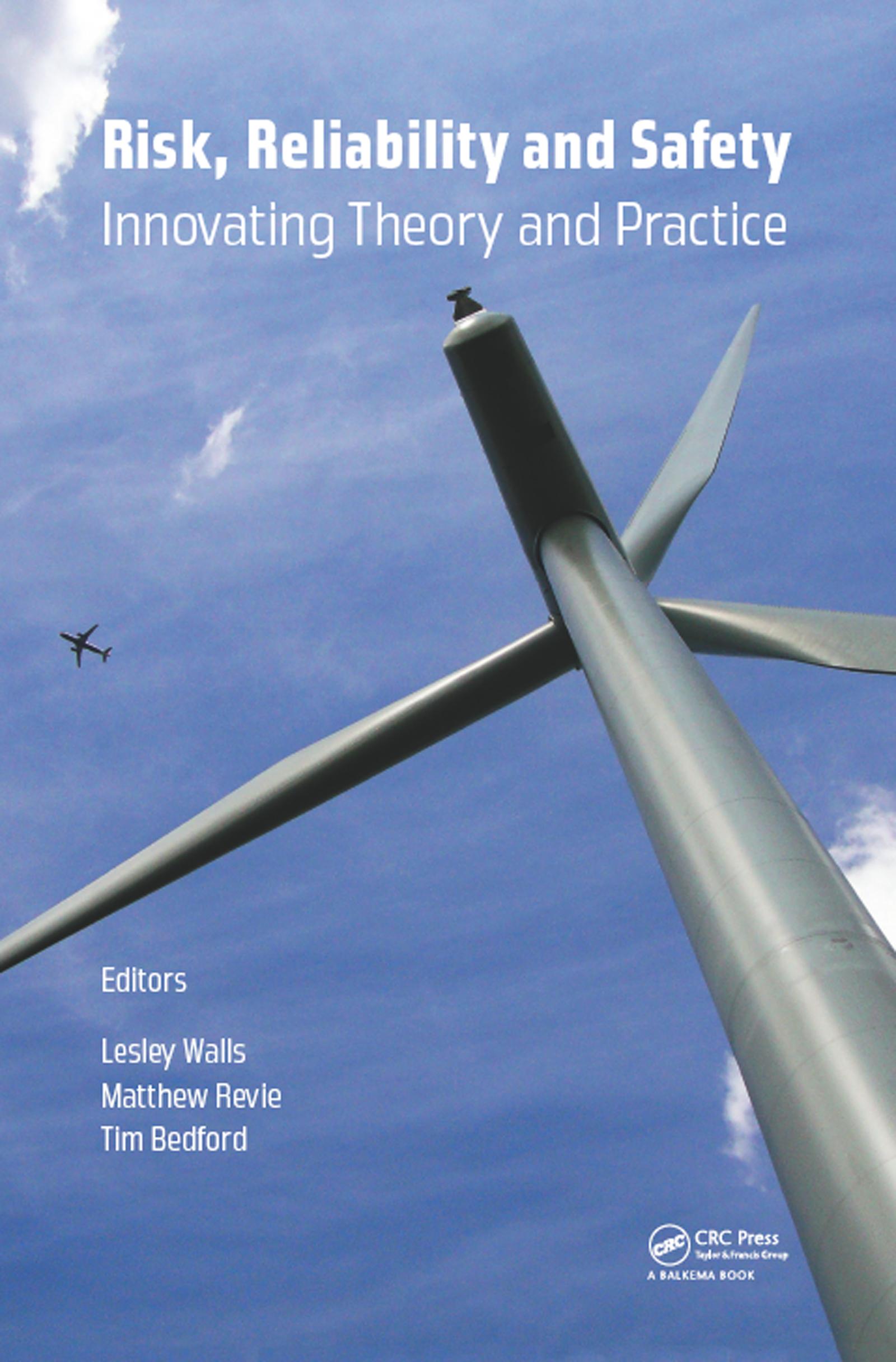 Risk, Reliability and Safety: Innovating Theory and Practice
