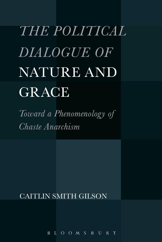 The Political Dialogue of Nature and Grace by 