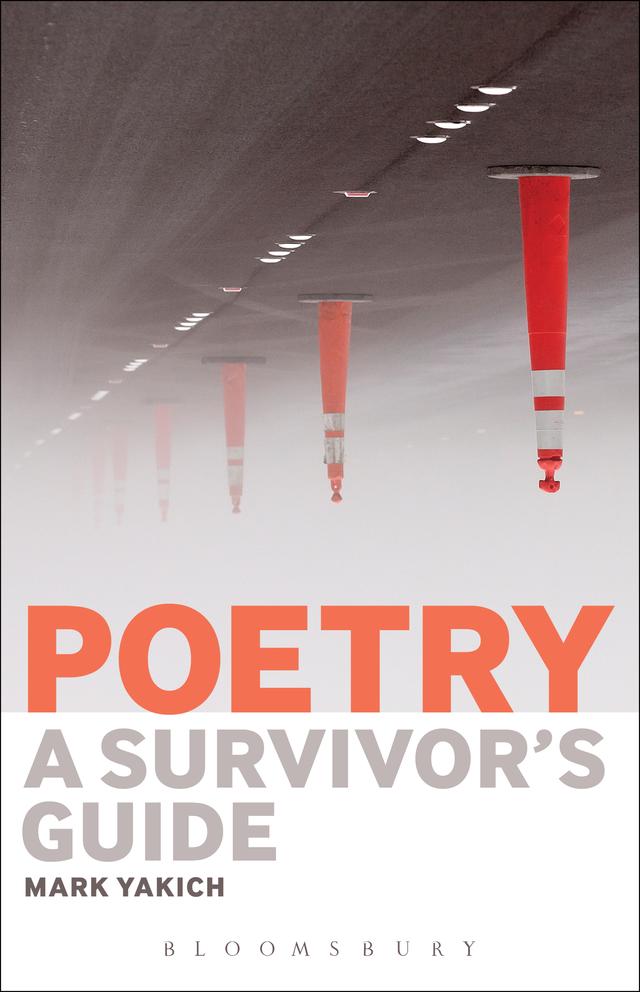 Poetry: A Survivor's Guide by Mark Yakich