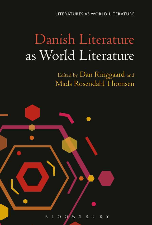 Danish Literature as World Literature by Dan Ringgaard, Mads Rosendahl Thomsen