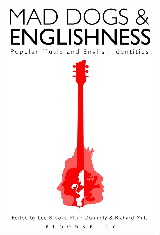 Mad Dogs and Englishness by Lee Brooks, Mark Donnelly, Richard Mills