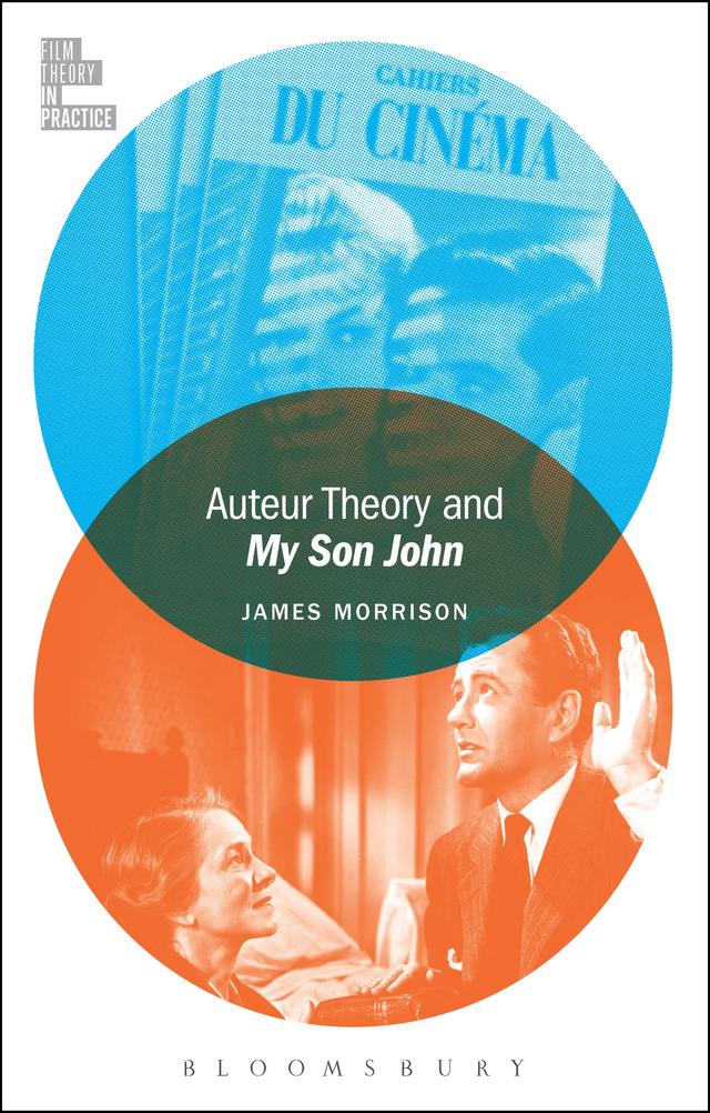 Auteur Theory and My Son John by James Morrison