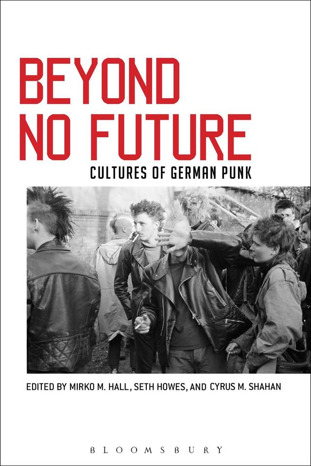 Beyond No Future by Cyrus M. Shahan, Mirko M. Hall, Seth Howes