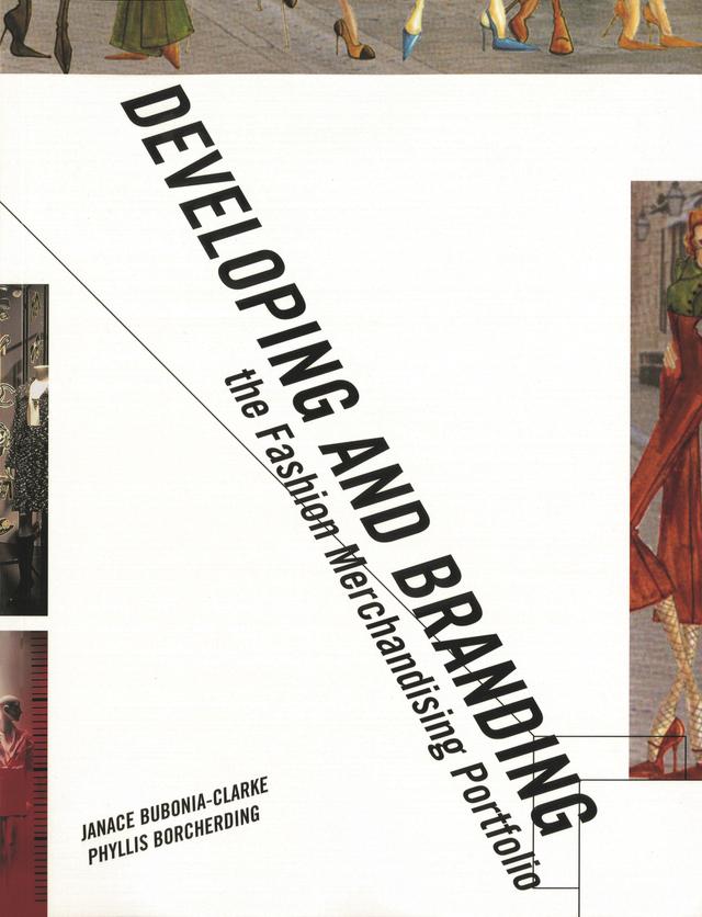 Developing and Branding the Fashion Merchandising Portfolio by Janace E. Bubonia, Phyllis Borcherding
