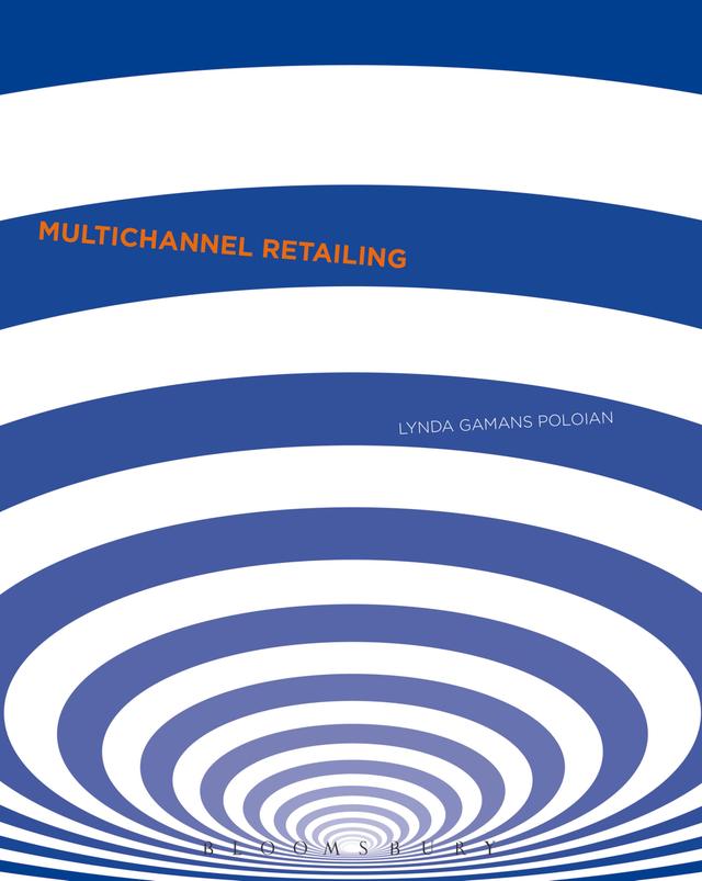 Multi-Channel Retailing by Lynda Rose Poloian