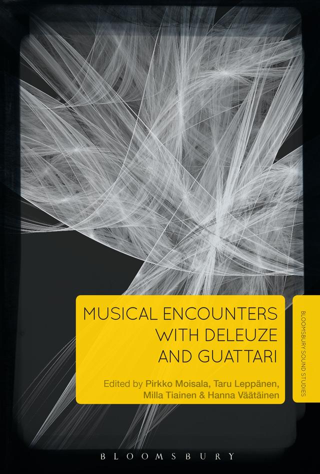 Musical Encounters with Deleuze and Guattari by Hanna Väätäinen, Milla Tiainen, Pirkko Moisala, Taru Leppänen