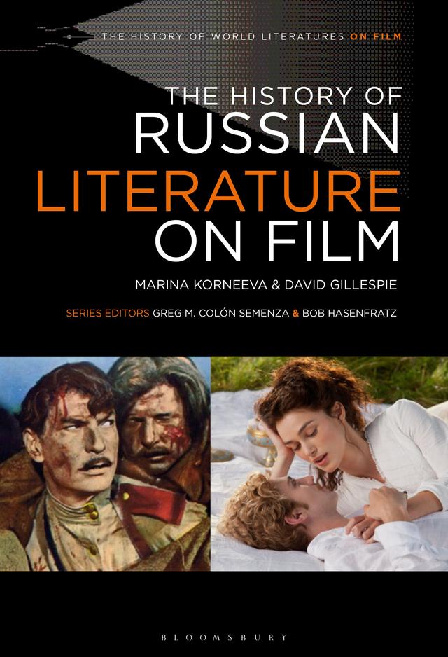 The History of Russian Literature on Film by David Gillespie, Marina Korneeva