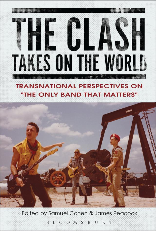 The Clash Takes on the World by James Peacock, Samuel Cohen