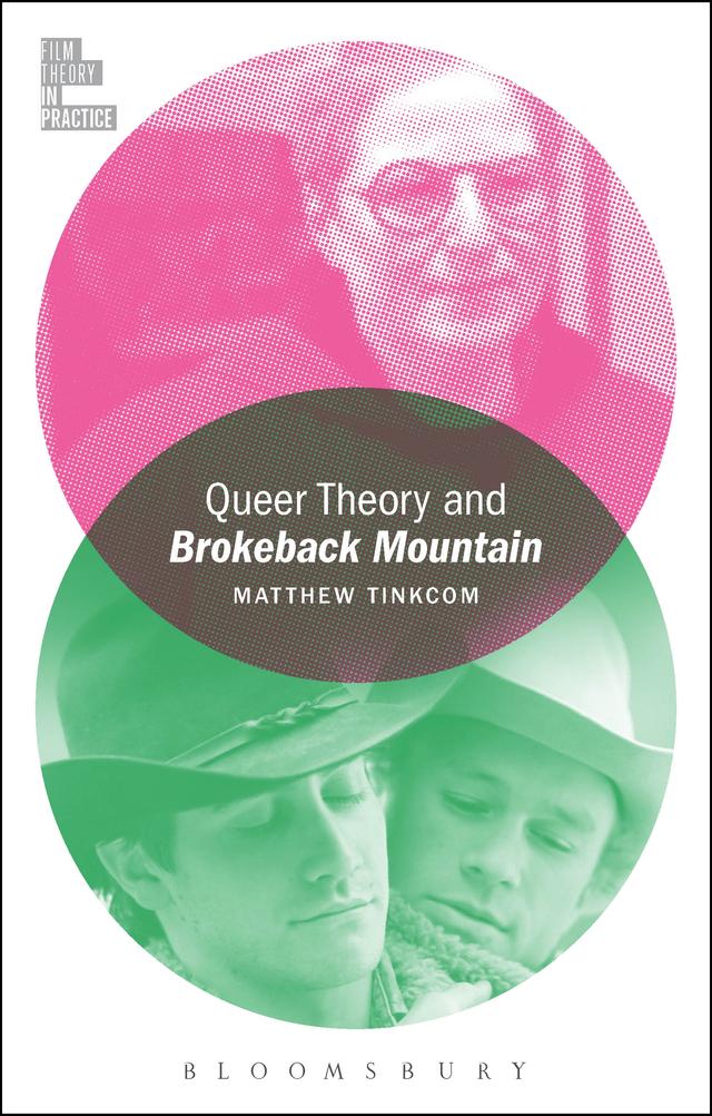 Queer Theory and Brokeback Mountain by Matthew Tinkcom