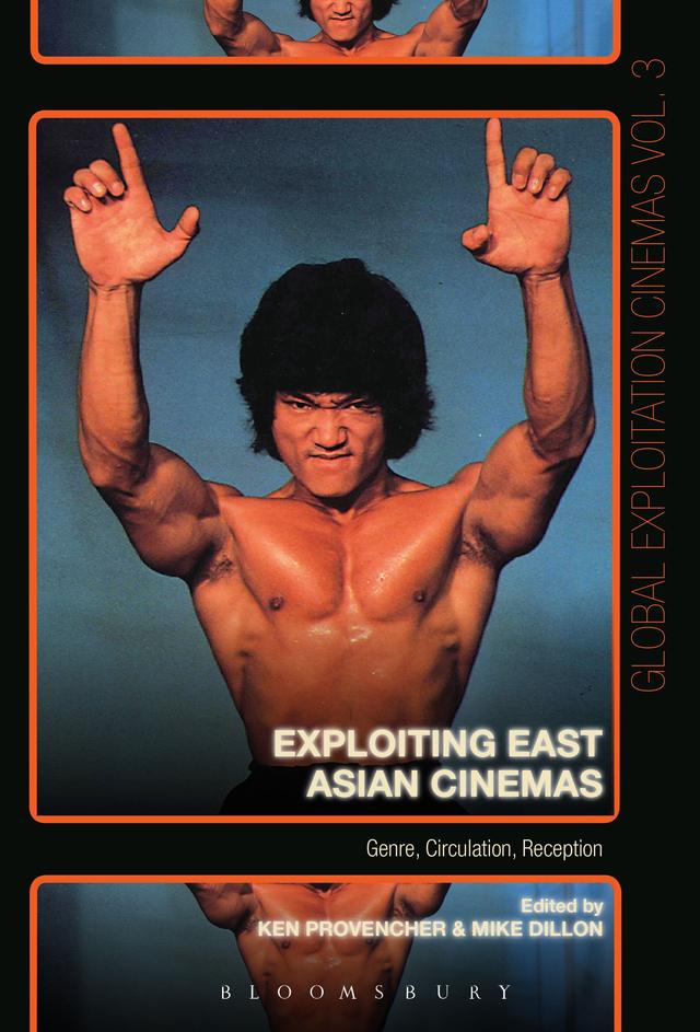 Exploiting East Asian Cinemas by Ken Provencher, Mike Dillon