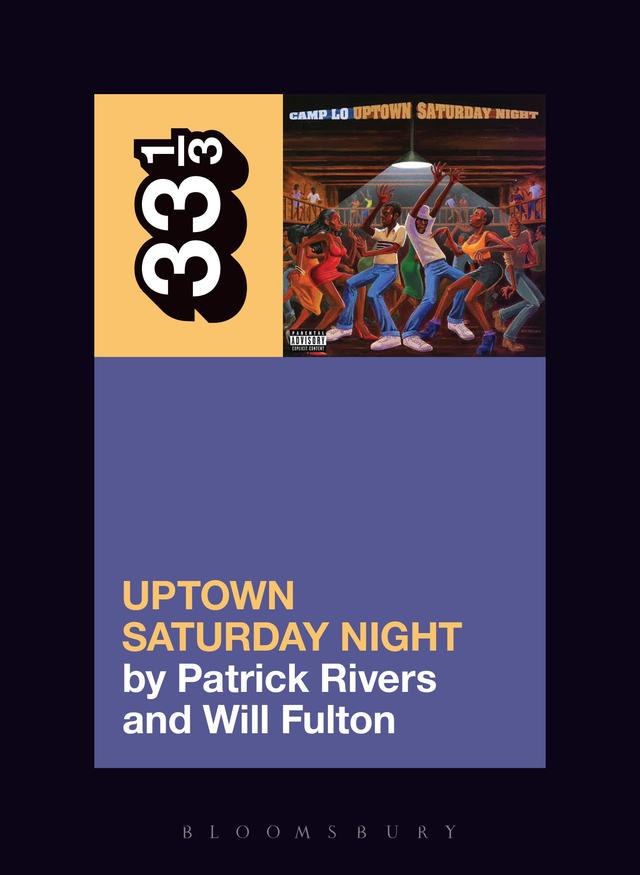 Camp Lo's Uptown Saturday Night by Patrick Rivers, William Fulton