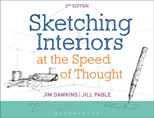 Sketching Interiors at the Speed of Thought by Jill Pable, Jim Dawkins