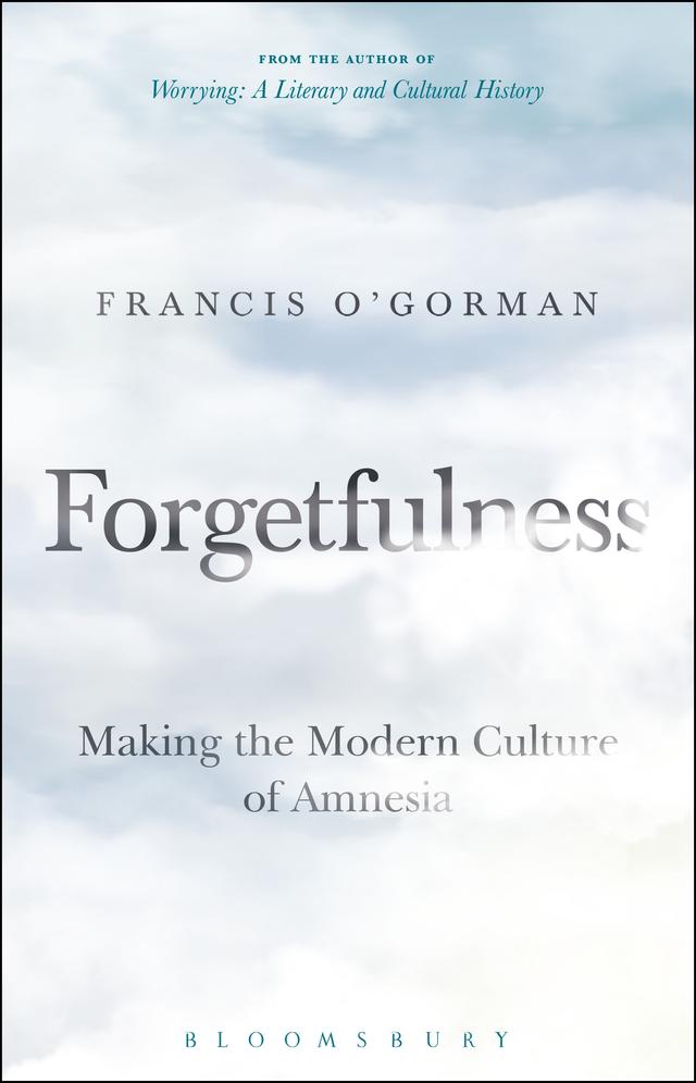 Forgetfulness by Francis O'Gorman