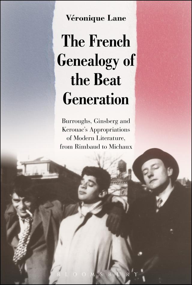 The French Genealogy of the Beat Generation by Véronique Lane
