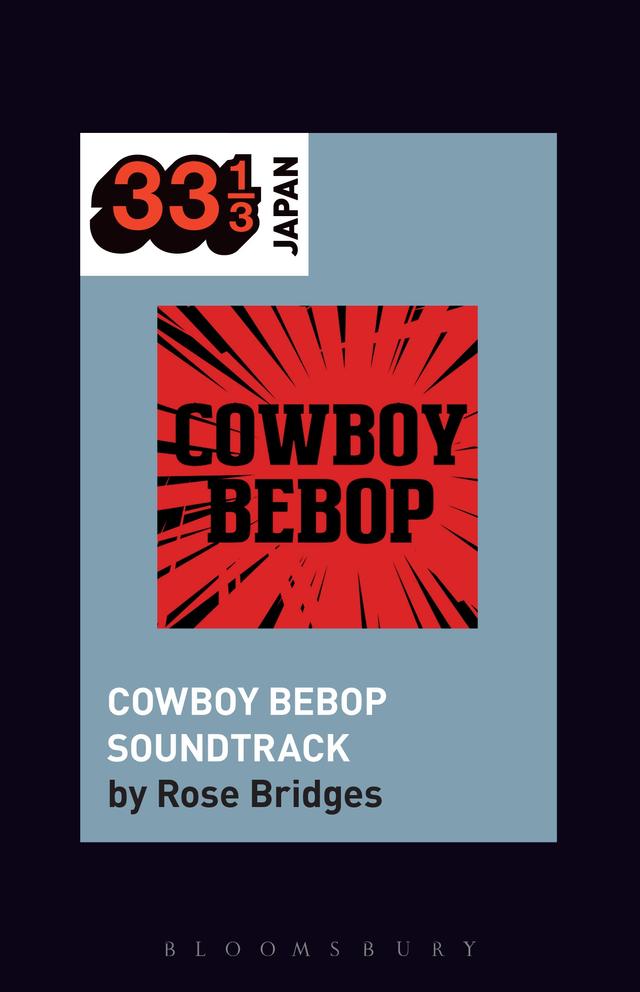 Yoko Kanno's Cowboy Bebop Soundtrack by Rose Bridges