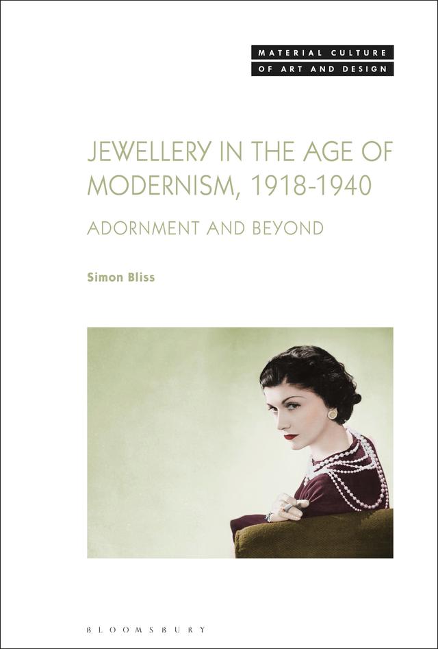 Jewellery in the Age of Modernism 1918-1940 by Simon Bliss