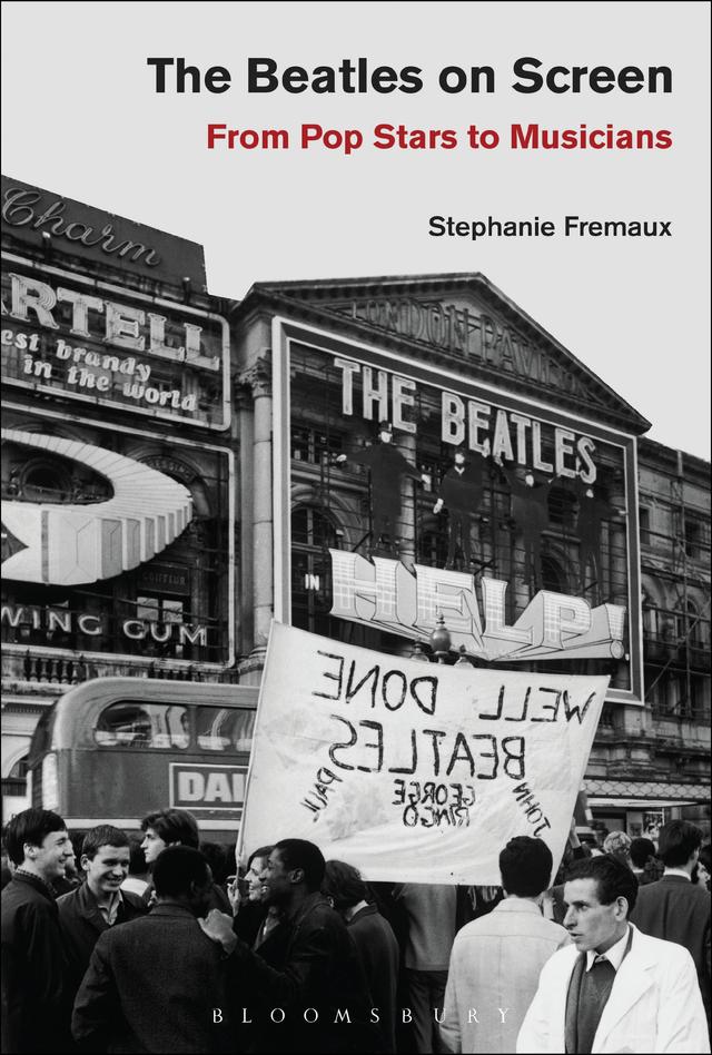 The Beatles on Screen by Stephanie Fremaux