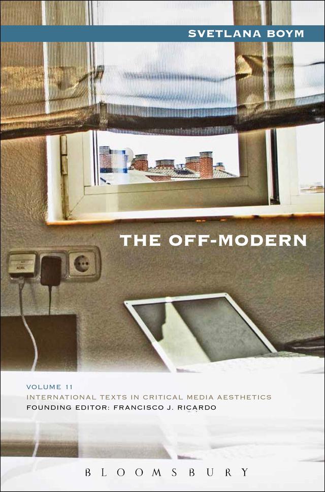 The Off-Modern by Svetlana Boym
