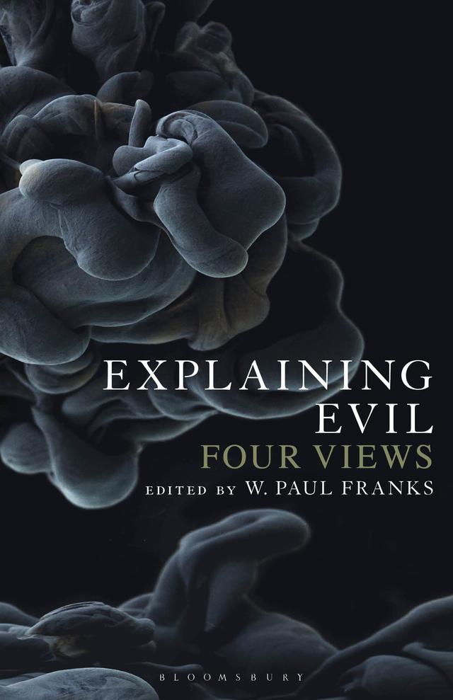Explaining Evil by W. Paul Franks