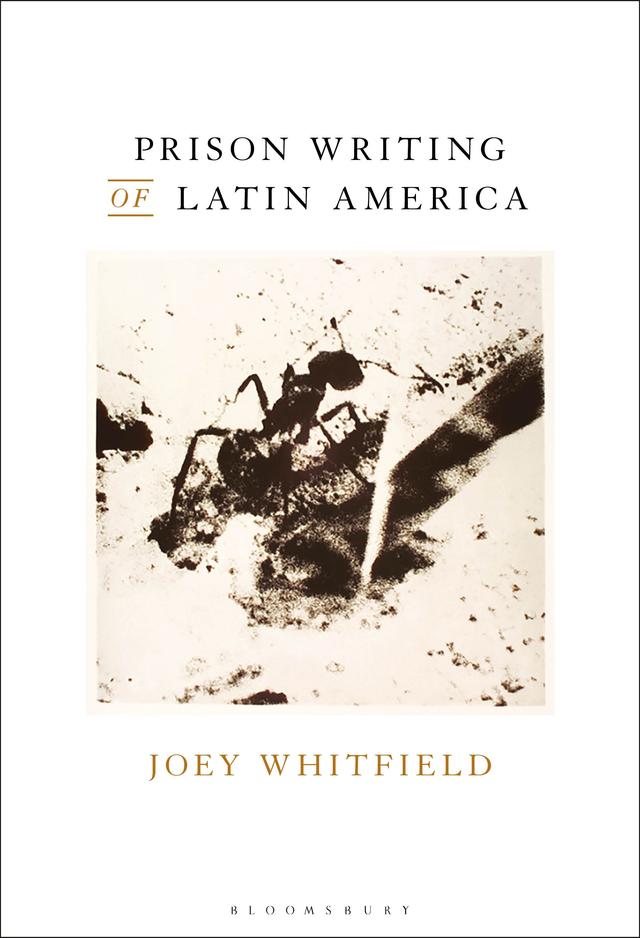 Prison Writing of Latin America by Joey Whitfield