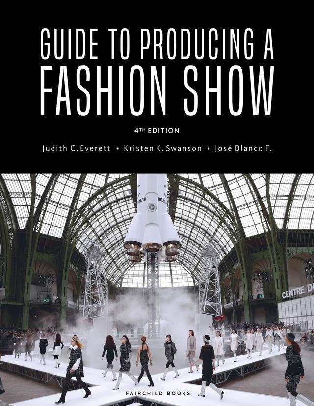 Guide to Producing a Fashion Show by José Blanco F., Judith C. Everett, Kristen K. Swanson