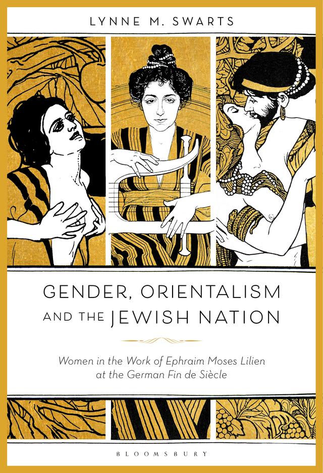 Gender, Orientalism and the Jewish Nation by Lynne M. Swarts