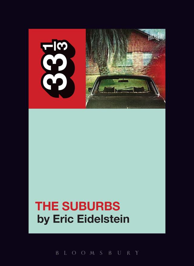 Arcade Fire’s The Suburbs by Eric Eidelstein