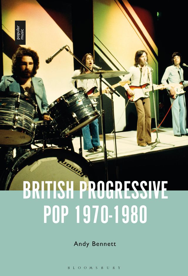 British Progressive Pop 1970-1980 by Andy Bennett