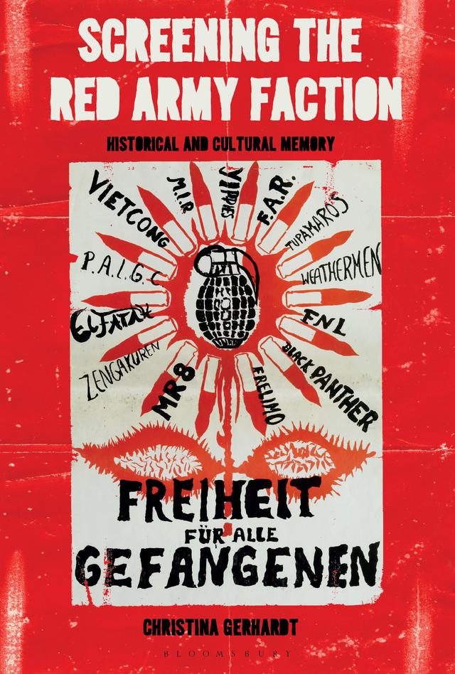 Screening the Red Army Faction by Christina Gerhardt