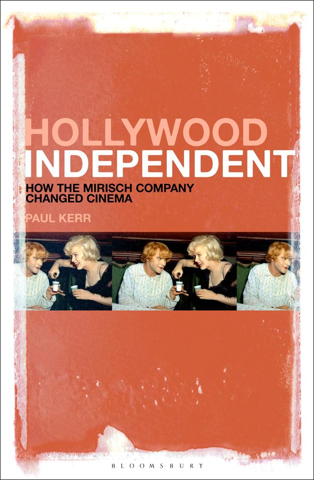 Hollywood Independent by Paul Kerr