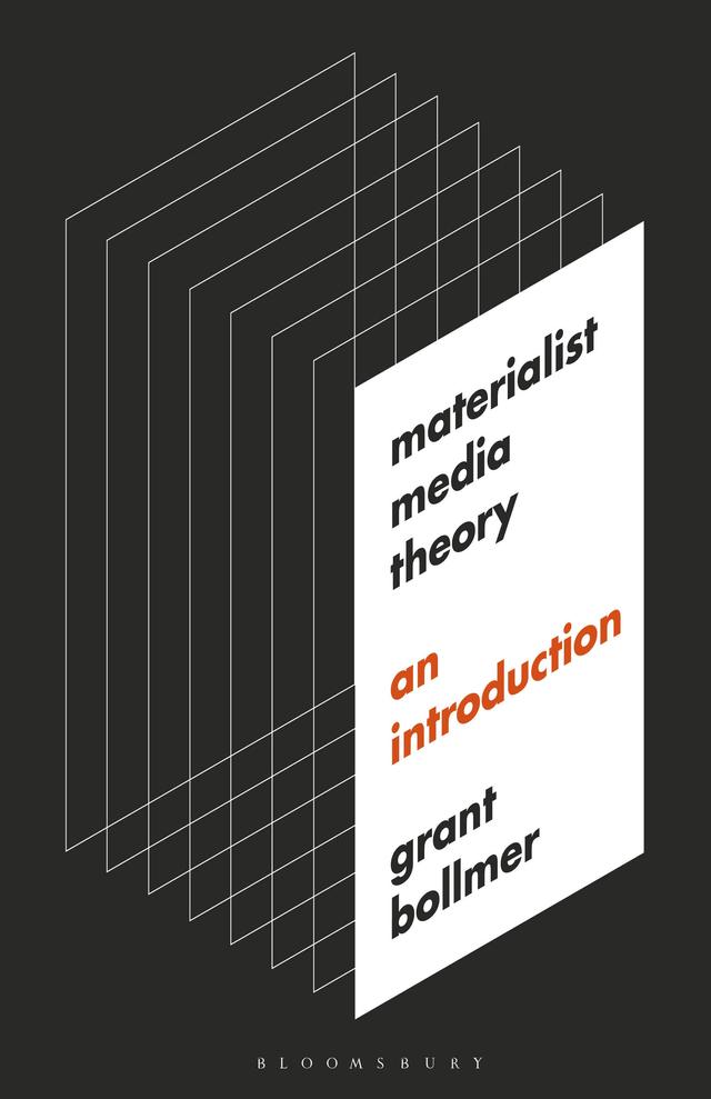Materialist Media Theory by Grant Bollmer
