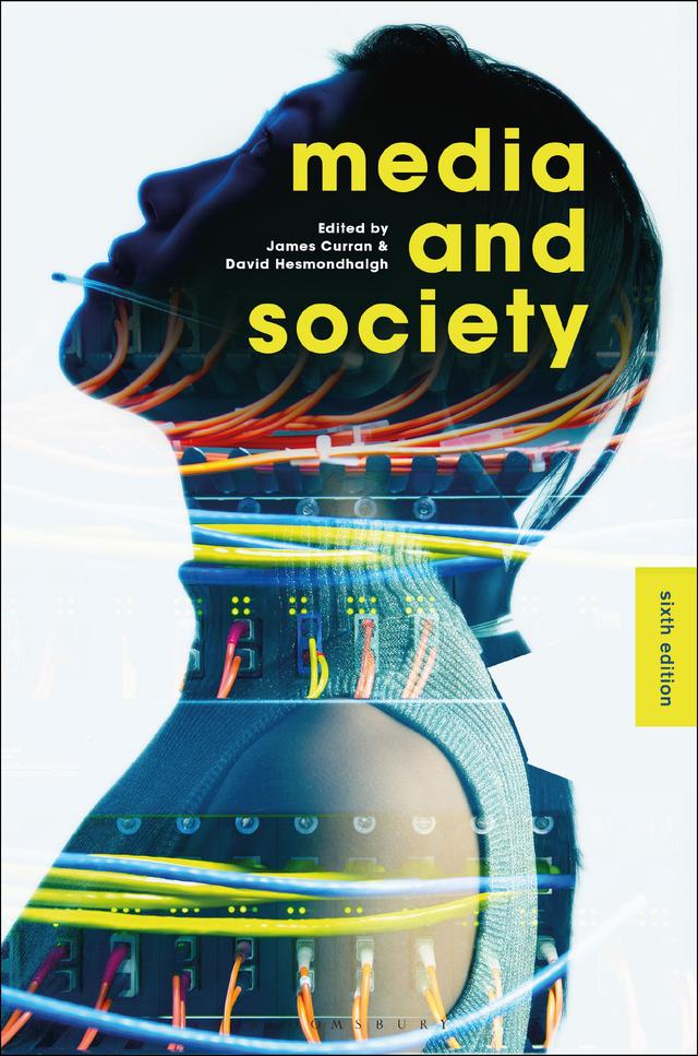 Media and Society by David Hesmondhalgh, James Curran