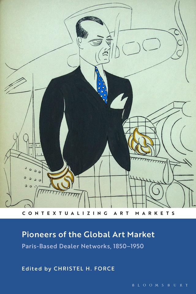 Pioneers of the Global Art Market by Christel H. Force