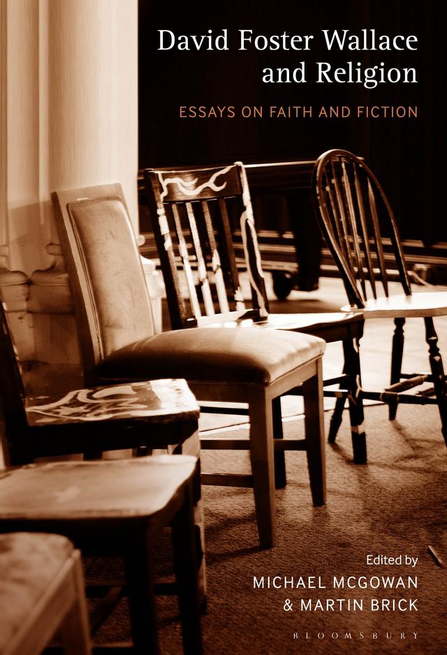David Foster Wallace and Religion by Martin Brick, Michael McGowan