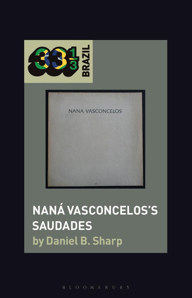 Naná Vasconcelos’s Saudades by Daniel B. Sharp