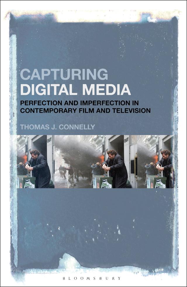 Capturing Digital Media by Thomas J. Connelly