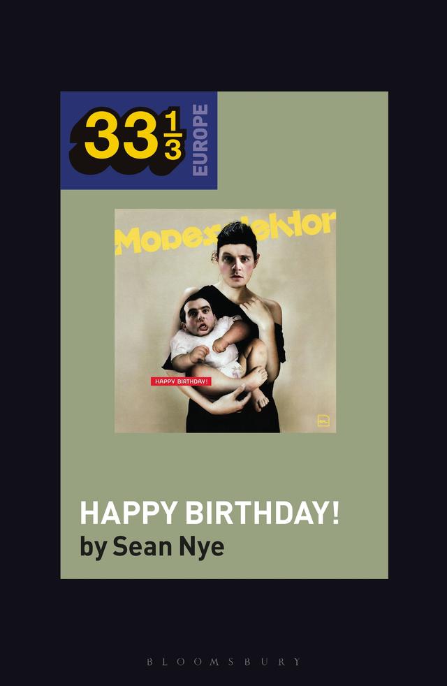 Modeselektor’s Happy Birthday! by Sean Nye
