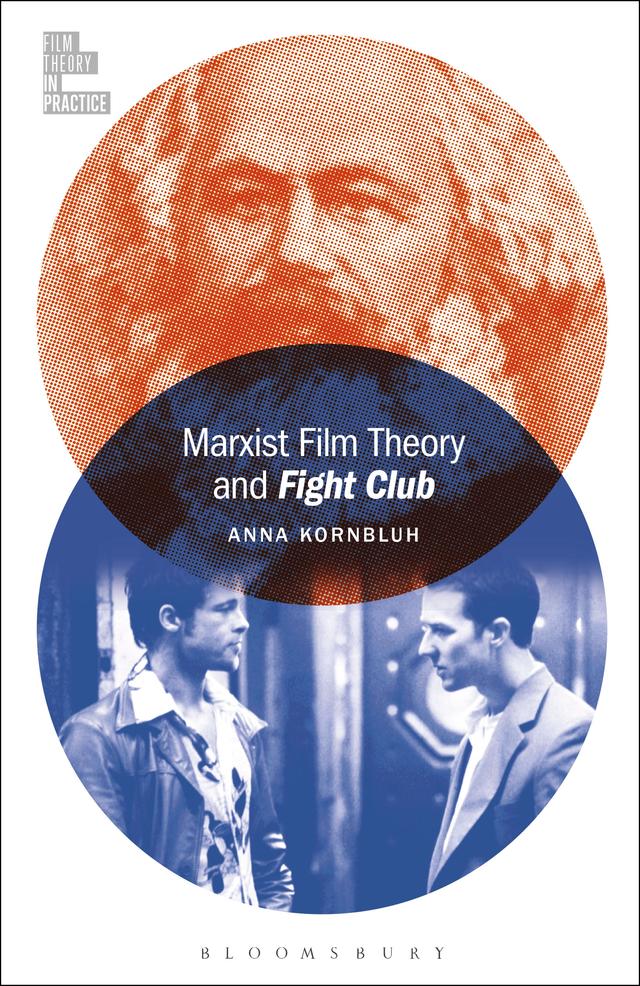 Marxist Film Theory and Fight Club by Anna Kornbluh