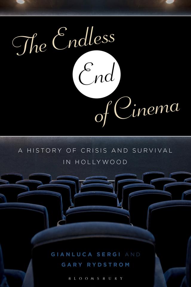 The Endless End of Cinema by Gary Rydstrom, Gianluca Sergi