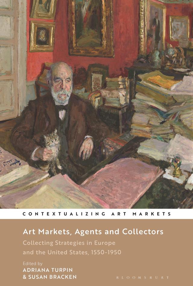 Art Markets, Agents and Collectors by Adriana Turpin, Susan Bracken