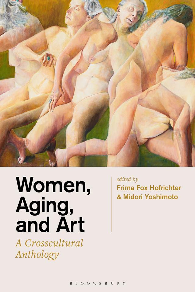Women, Aging, and Art by Frima Fox Hofrichter, Midori Yoshimoto