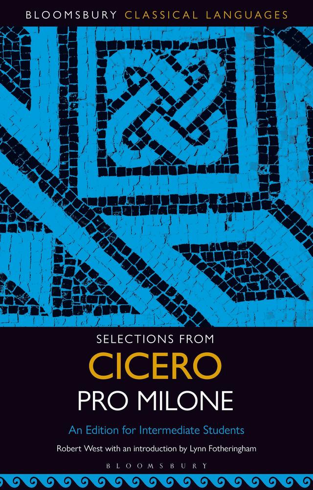Selections from Cicero Pro Milone by Lynn Fotheringham, Robert West