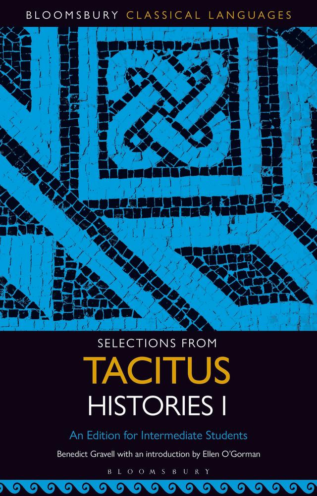 Selections from Tacitus Histories I by Benedict Gravell, Ellen O'Gorman