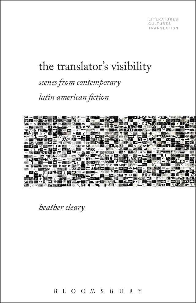 The Translator’s Visibility by Heather Cleary