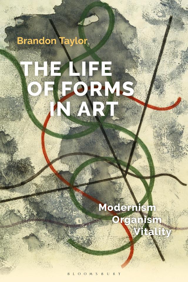 The Life of Forms in Art by Brandon Taylor