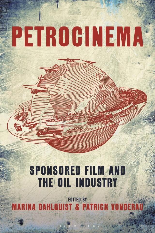 Petrocinema by Marina Dahlquist, Patrick Vonderau