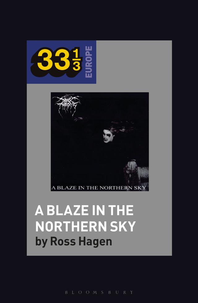 Darkthrone’s A Blaze in the Northern Sky by Ross Hagen