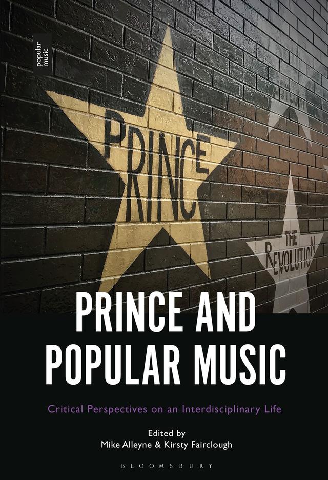 Prince and Popular Music by Kirsty Fairclough, Mike Alleyne