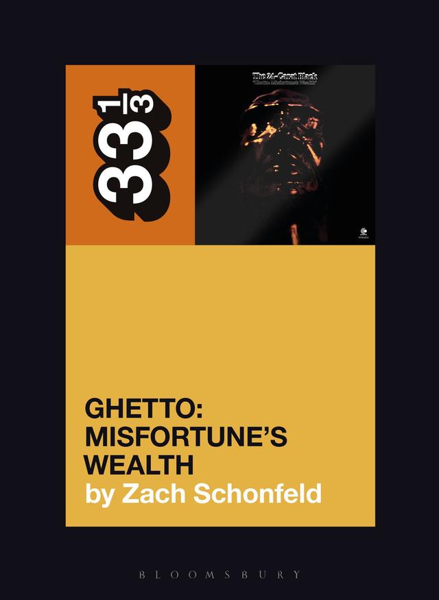 24-Carat Black's Ghetto: Misfortune's Wealth by Zach Schonfeld