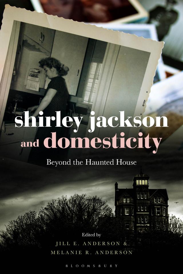 Shirley Jackson and Domesticity by Jill E. Anderson, Melanie R. Anderson